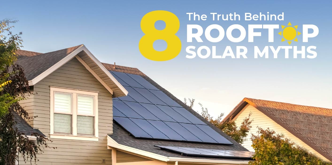 the-truth-behind-8-rooftop-solar-myths-green-mountain-energy
