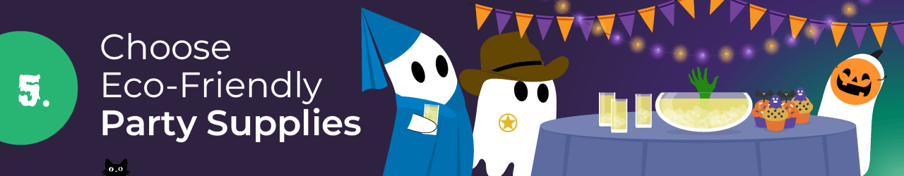 5. Choose Eco-Friendly Party Supplies.