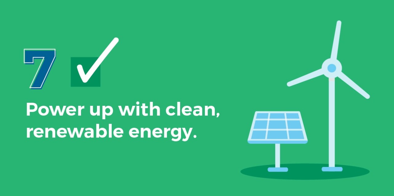 Power up with clean, renewable energy.
