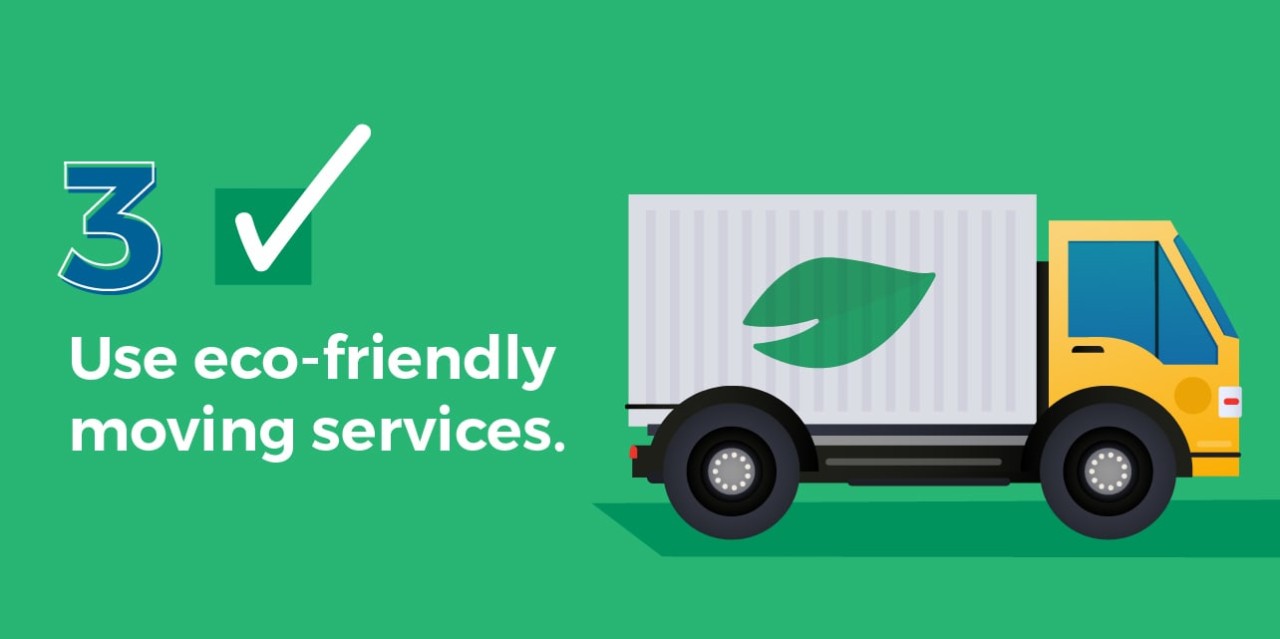 Use eco-friendly moving services.