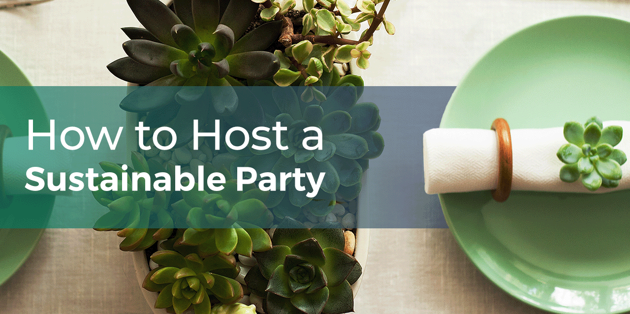 How to Host a Sustainable Party 