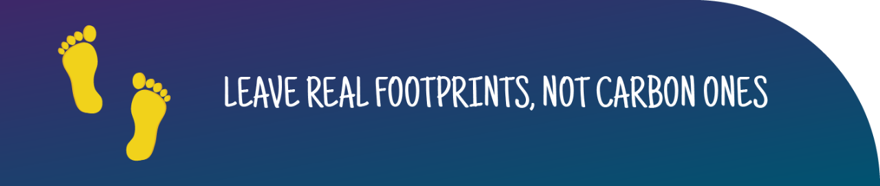 Yellow footprints on dark blue background next to phrase, "Leave real footprints, not carbon ones."