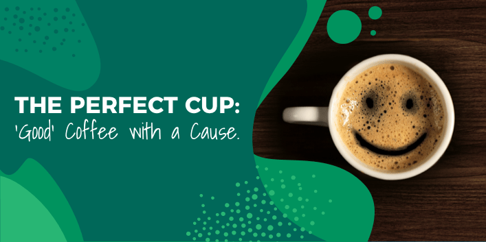 The Perfect Cup: ‘Good’ Coffee with a Cause
