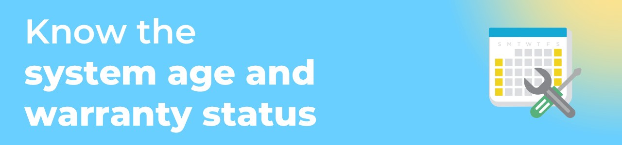 know-the-system-age-and-warranty-status